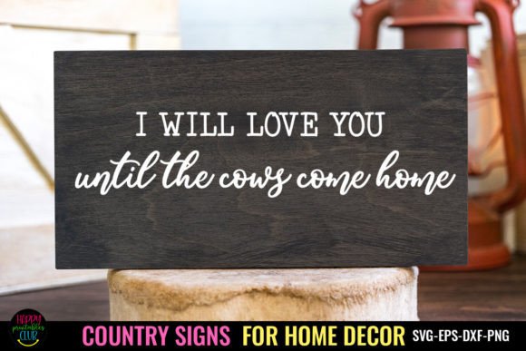 Download I Will I Country Signs Home Decor SVG - Premium Resources